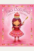 Tina Cocolina: Queen Of The Cupcakes