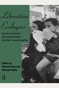 Liberation Ecologies: Environment, Development And Social Movements