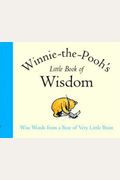 Winnie-The-Pooh's Little Book Of Wisdom (The Wisdom Of Pooh)