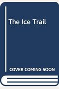 The Ice Trail