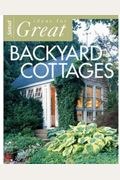 Ideas For Great Backyard Cottages