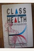 Class And Health: Research And Longitudinal Data