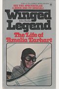 Winged Legend : The Life of Amelia Earhart