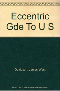 Eccentric Guide To The U. S. Eccentric Guide To The U. S.