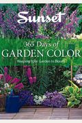 365 Days Of Garden Color: Keeping Your Garden In Bloom