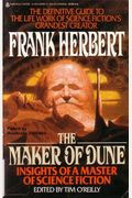 The Maker Of Dune: Insights Of A Master Of Science Fiction