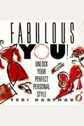 Fabulous You!: Unlock Your Perfect Personal Style