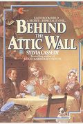 Behind The Attic Wall