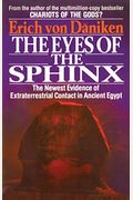 The Eyes Of The Sphinx: The Newest Evidence Of Extraterrestial Contact In Ancient Egypt