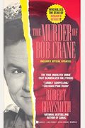 The Murder Of Bob Crane: Who Killed The Star