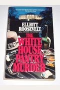 The White House Pantry Murder