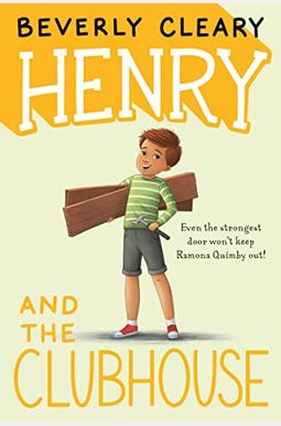 Henry And The Clubhouse Henry And The Clubhouse