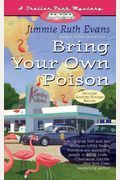 Bring Your Own Poison (A Trailer Park Mystery #4)