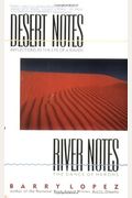 Desert Notes: Reflections In The Eye Of A Ravens And River Notes: The Dance Of Herons