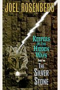 The Silver Stone: Keepers Of The Hidden Ways Book Two (Pendragon Cycle)