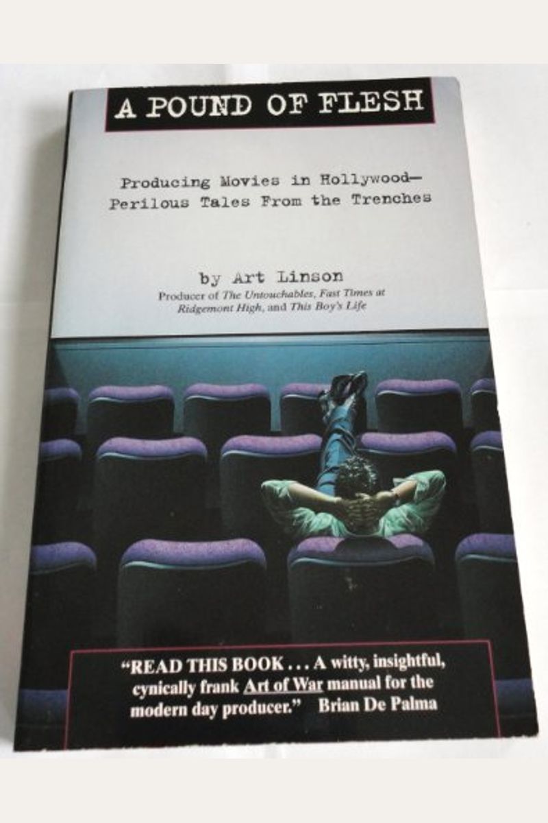 Pound Of Flesh: Producing In Hollywood-Perilous Tales From The Trenches