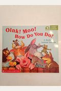 Oink! Moo! How Do You Do?: A Book Of Animal Sounds