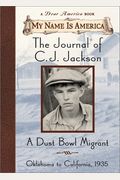 My Name Is America: The Journal Of Cj Jackson, A Dust Bowl Migrant