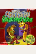 Scooby-Doo! And The Fantastic Puppet Factory [With 180 Tattoos]