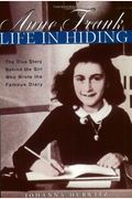 Anne Frank: Life In Hiding