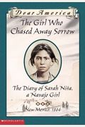 Girl Who Chased Away Sorrow The Diary Of Sarah Nita A Navajo Girl Dear America