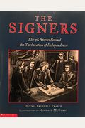 The Signers: The 56 Stories Behind The Declaration Of Independence