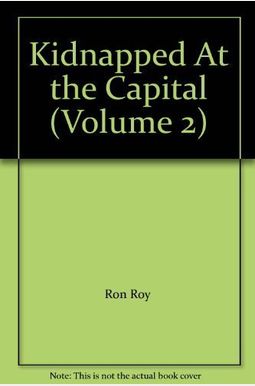 Kidnapped At The Capital Volume Kidnapped At The Capital Volume