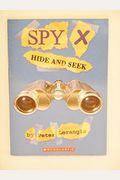 Spy X: Hide and Seek (Book # 2)