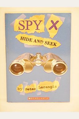 Spy X: Hide and Seek (Book # 2) Spy X: Hide and Seek (Book # 2)