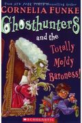 Ghosthunters And The Totally Moldy Baroness!