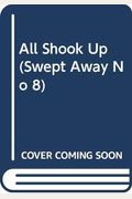 Swept Away No. 8: All Shook Up