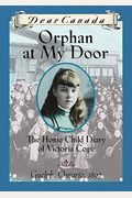 Orphan At My Door  The Home Child Diary Of Victoria Cope