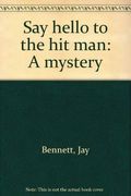 Say hello to the hit man: A mystery