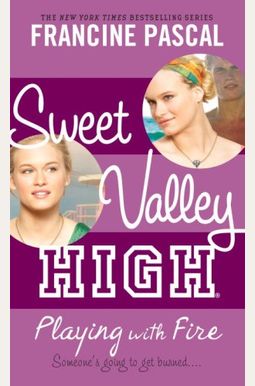 Sweet Valley #3: Playing With Fire (Sweet Valley High) Sweet Valley #3: Playing With Fire (Sweet Valley High)