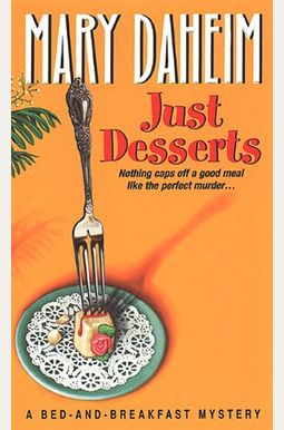 Just Desserts (Bed-And-Breakfast Mysteries) Just Desserts (Bed-And-Breakfast Mysteries)