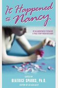 It Happened To Nancy: By An Anonymous Teenager, A True Story From Her Diary