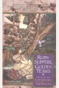 Ruby Slippers, Golden Tears