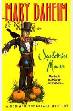 September Mourn: A Bed-And-Breakfast Mystery September Mourn: A Bed-And-Breakfast Mystery