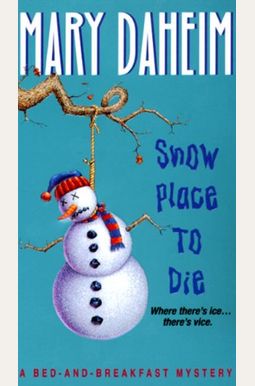 Snow Place To Die: A Bed-And-Breakfast Myster Snow Place To Die: A Bed-And-Breakfast Myster