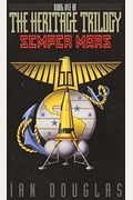 Semper Mars: Book One Of The Heritage Trilogy