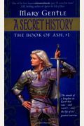 A Secret History: The Book of Ash, #1