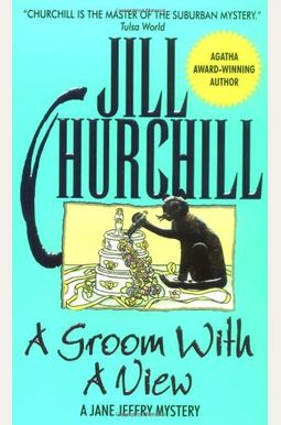 A Groom With A View (Jane Jeffry Mysteries, No. 11) A Groom With A View (Jane Jeffry Mysteries, No. 11)