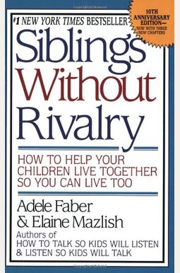 Siblings Without Rivalry Siblings Without Rivalry