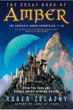 The Great Book Of Amber: The Complete Amber Chronicles, 1-10