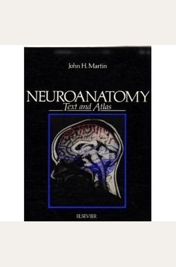 Buy Neuroanatomy: Text And Atlas Book By: John H Martin