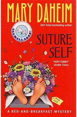 Suture Self: A Bed-And-Breakfast Mystery (Bed & Breakfast Mysteries) Suture Self: A Bed-And-Breakfast Mystery (Bed & Breakfast Mysteries)