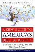 A Kids' Guide To America's Bill Of Rights: Curfews, Censorship, And The 100-Pound Giant