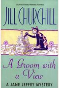 A Groom With A View (Jane Jeffry Mysteries, No. 11)