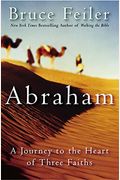 Abraham: A Journey To The Heart Of Three Faiths