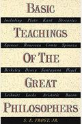 Basic Teachings of the Great Philosophers: A Survey of Their Basic Ideas